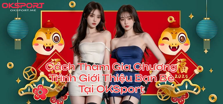oksporttang100usdtcachthamgia OKSport Sân Chơi Cá Cược Uy Tín Hàng Đầu OKSport Tặng 100 USDT Giới Thiệu Bạn Bè Cách Tham Gia